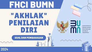 CORE VALUES AKHLAK BUMN 2024 | SOAL DAN PEMBAHASAN AKHLAK FHCI BUMN