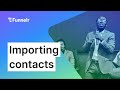 11. Importing contacts