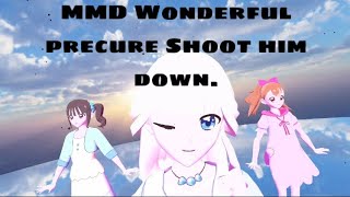 MMD wonderful precure shoot him down. ^^