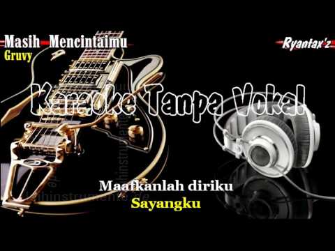 Karaoke Gruvy Masih Mencintaimu