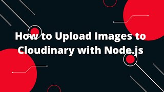 how to upload images to cloudinary in node.js