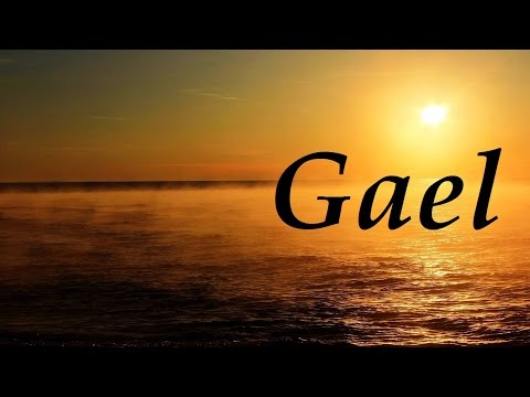 Video: ¿Qué significa el nombre Gael?