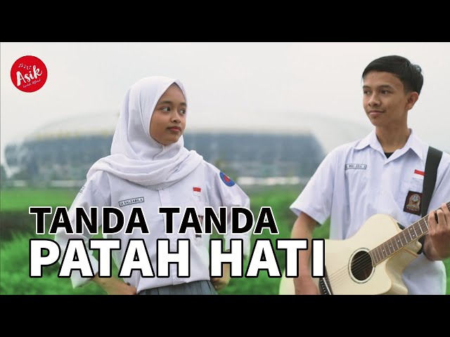 TANDA TANDA PATAH HATI - TIPE X ( COVER BY IA SALSABILA u0026 IRHAS ) class=