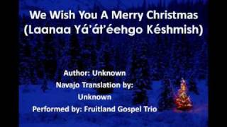 We Wish You A Merry Christmas (Navajo Lyrics) chords