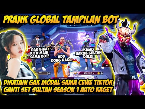 PRANK GLOBAL TAMPILAN BOT DIKATAIN GA MODAL CEWE TIKTOK GANTI BUNDLE SULTAN SEASON 1 LANGSUNG KAGET