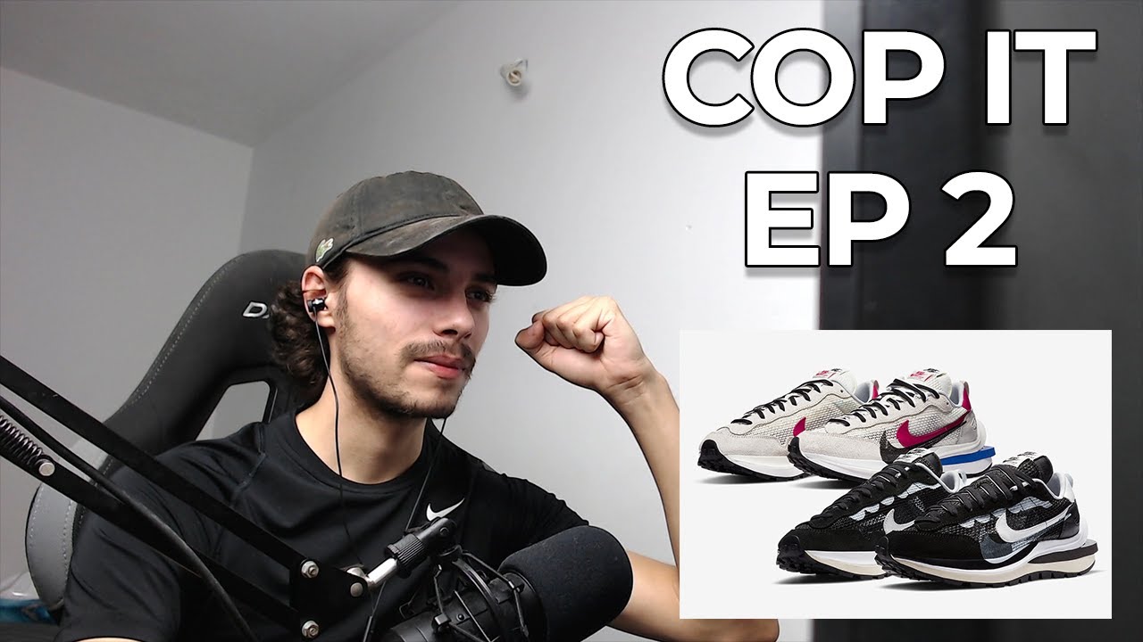 COP IT | Ep 2 | LIVE COP NIKE X SACAI VAPORWAFFLE | BOT SNEAKERS !