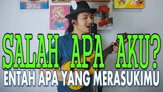 SALAH APA AKU (Entah Apa yang Merasukimu) - ILIR7 | Acoustic Cover by JOSH SITOMPUL