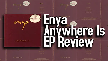 Anywhere Is Is An Odd Tiny Collection Of tracks From Enya - Enya Anywhere Is Review