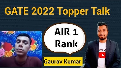 AIR 1 | Gaurav Kumar Interview | GATE 2022 Topper 🔥🔥🔥