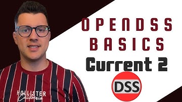 8 - [En] OpenDSS Basics | Current Part 2