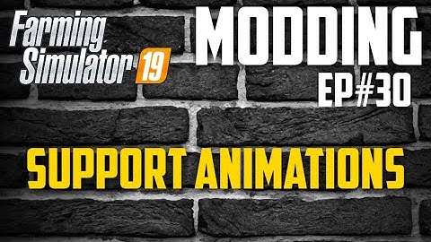 Modding- Support Animations #farmingSimulator19 #GiantsEditor