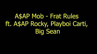 A$AP Mob Frat Rules ft  A$AP Rocky, Playboi Carti, Big Sean Lyrics