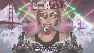 NOYSE x ZANGI - Crazy (for You) (Official Audio) - YouTube