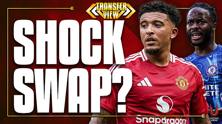 Sancho, Sterling or Chillwell SWAP DEAL? | McTominay Napoli EXIT CLOSE | Man United Transfer News
