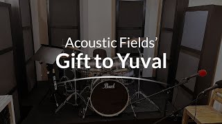Acoustic Fields&#39; Gift To Yuval - www.AcousticFields.com
