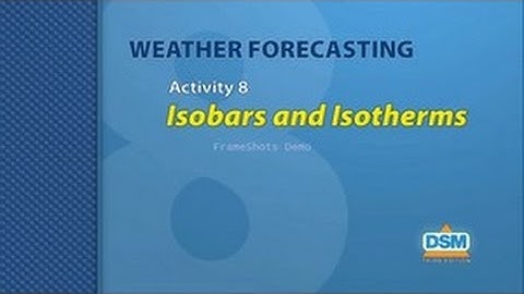 Weather Forecasting - Activity 8: Isobars and Isotherms