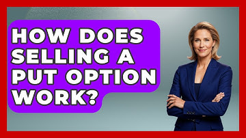 How Does Selling A Put Option Work? - Stock and Options Playbook