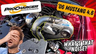 ProCharger Headed for Disaster? | '06 Mustang GT 4.6