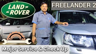Land Rover FREELANDER 2 || Major Service & Check up by Sajjan Lal Car Mechanic || 2023