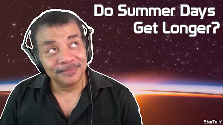 Neil deGrasse Tyson Explains: Do Summer Days Get L...