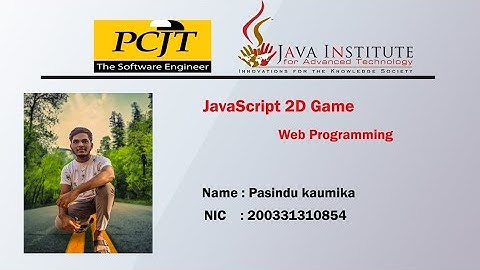 JavaScript 2D Game Development |Java Institute for Advance Technology |Pasindu kaumika