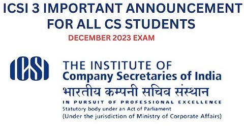 icsi important announcement for all cs students for December 2023 exam