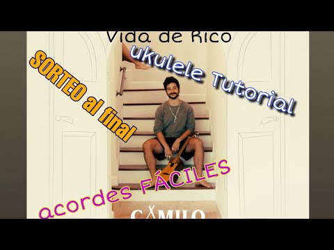 Vida de Rico - Camilo - Ukulele Tutorial - acordes mas FACILES - YouTube