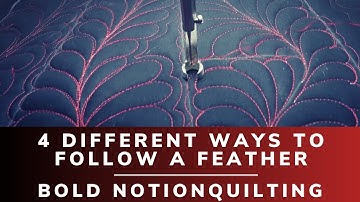 Free Motion Quilting Feathers in 4 ways