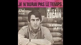 Video thumbnail of "Michel Fugain - Je n'aurai pas le temps (Lyrics)"