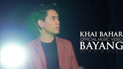 Khai Bahar - Bayang (Official Music Video)  - Durasi: 3:36. 