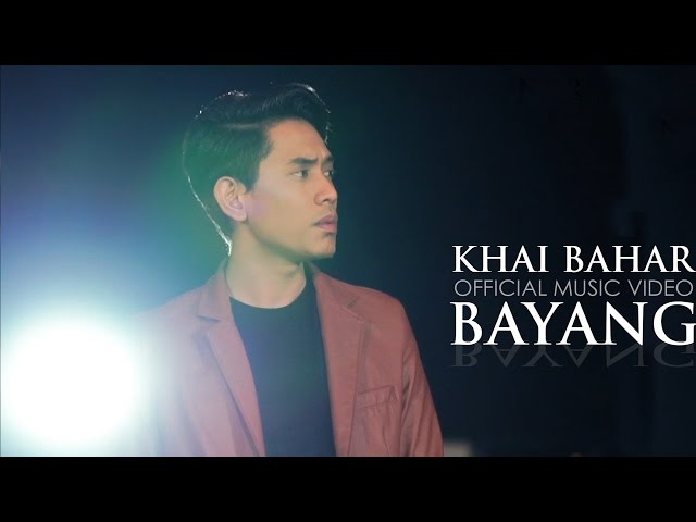Khai Bahar - Bayang (Official Music Video) class=