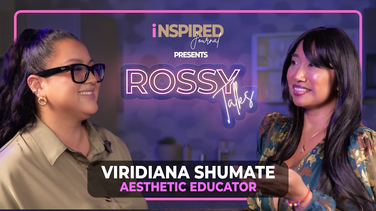 Rossy Talks - Viridiana Shumate - Aesthetic Educator