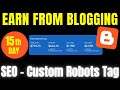 #15 30 Day Blogging Challenge | Earn Money from google AdSense | Blogger Custom robots tags.