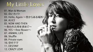 【My Little Lover 】♫♫My Little Lover♫ 年のベストソング ♫♫ JPOP BEST♫♫ Best Playlist