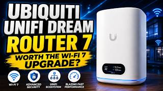 Don't Buy the Ubiquiti UniFi Dream Router 7 Until You Watch This
