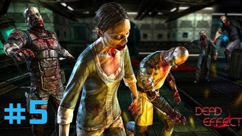 Dead Effect Android Gameplay Walkthrough Part 5