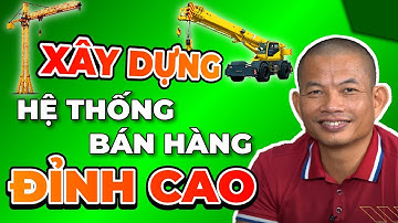 8 bước xây dựng hệ thống bán hàng đỉnh cao có thể bán bất cứ thứ gì | Phạm Thành Long