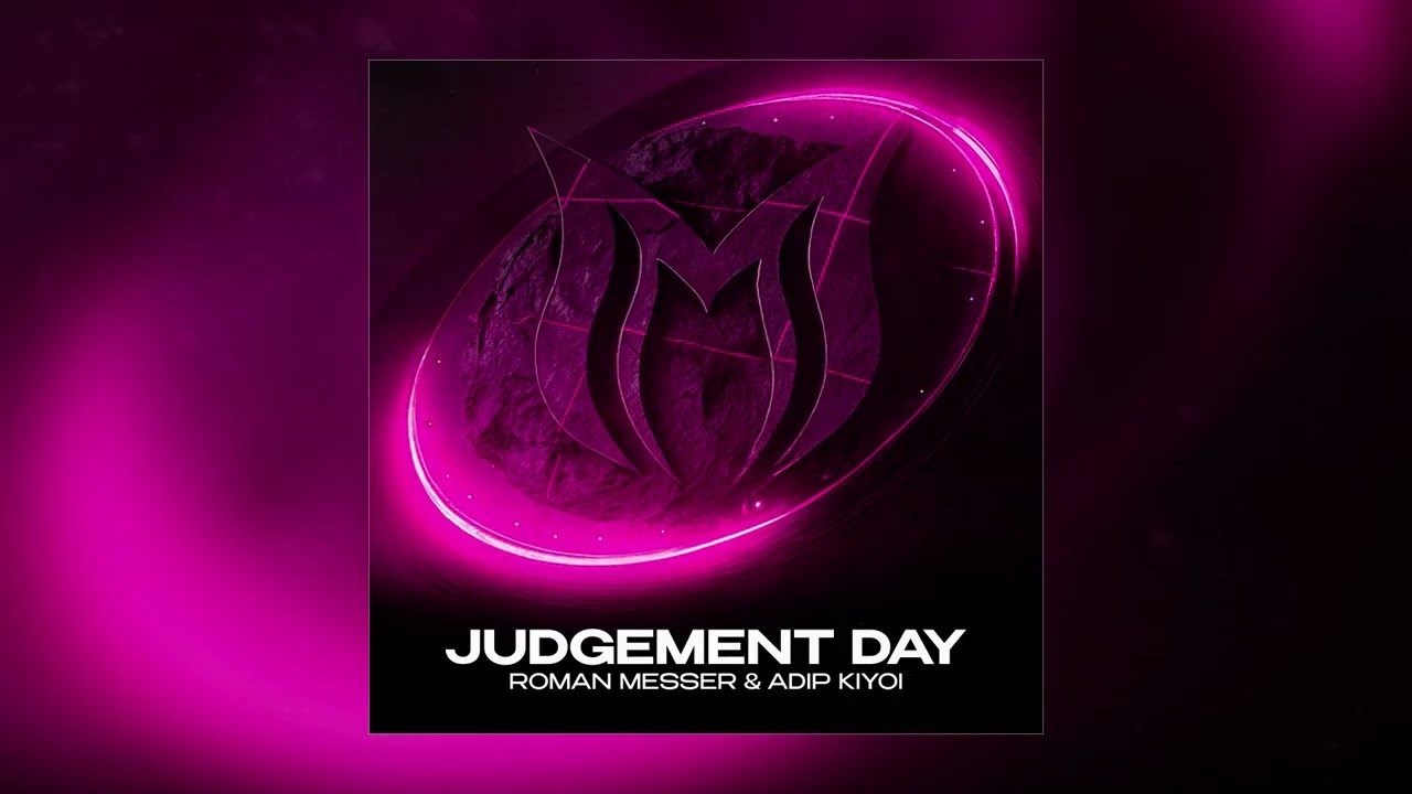 Roman Messer & Adip Kiyoi - Judgement Day (Extended Festival Mix)