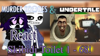 Murder Drone & Undertale React Skibidi Toilet 1 - 70! (@DaFuqBoom) GC and GL2!