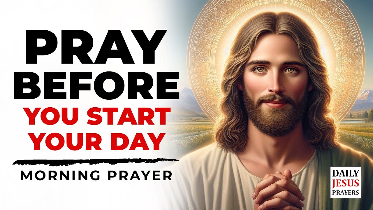 Morning Prayer Before You Start Your Day | Powerful Morning Prayer ...