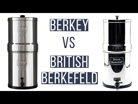 Comment filtrer son eau - Berkey VS British Berkefeld
