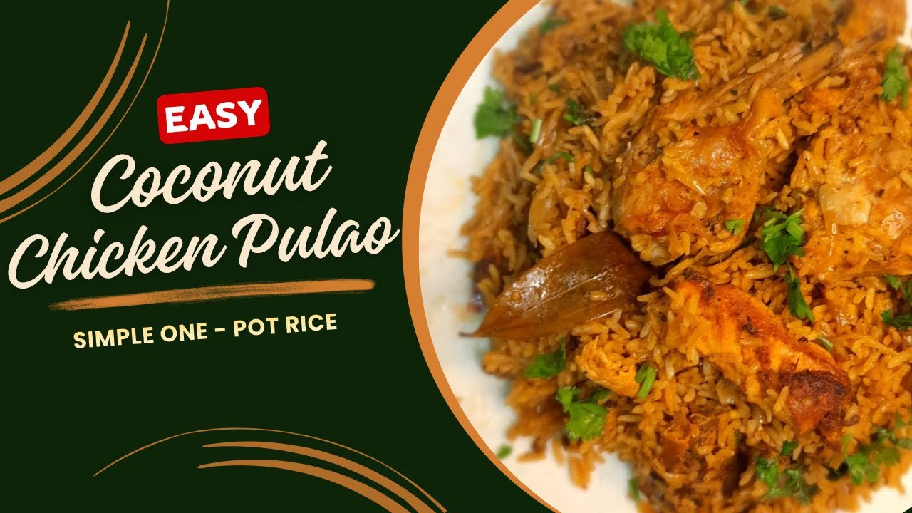 ONE POT Coconut Chicken Pulao | Easy Dinner in 30 Minutes 