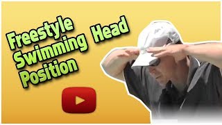 Becoming A Faster Freestyle Swimmer  - Proper Head Position - Coach Tom Jager