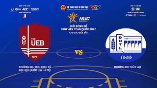 TRUC TIEP Tr DH KINH TE - D GHN vs Tr DH THUY LOI VONG BANG NAM NUC 2026 KV MIEN BAC