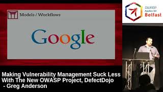 Making Vulnerability Management Suck Less With DefectDojo by Greg Ande