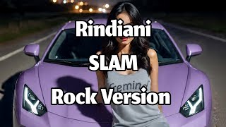 Slam  Rindiani Versi Rock 