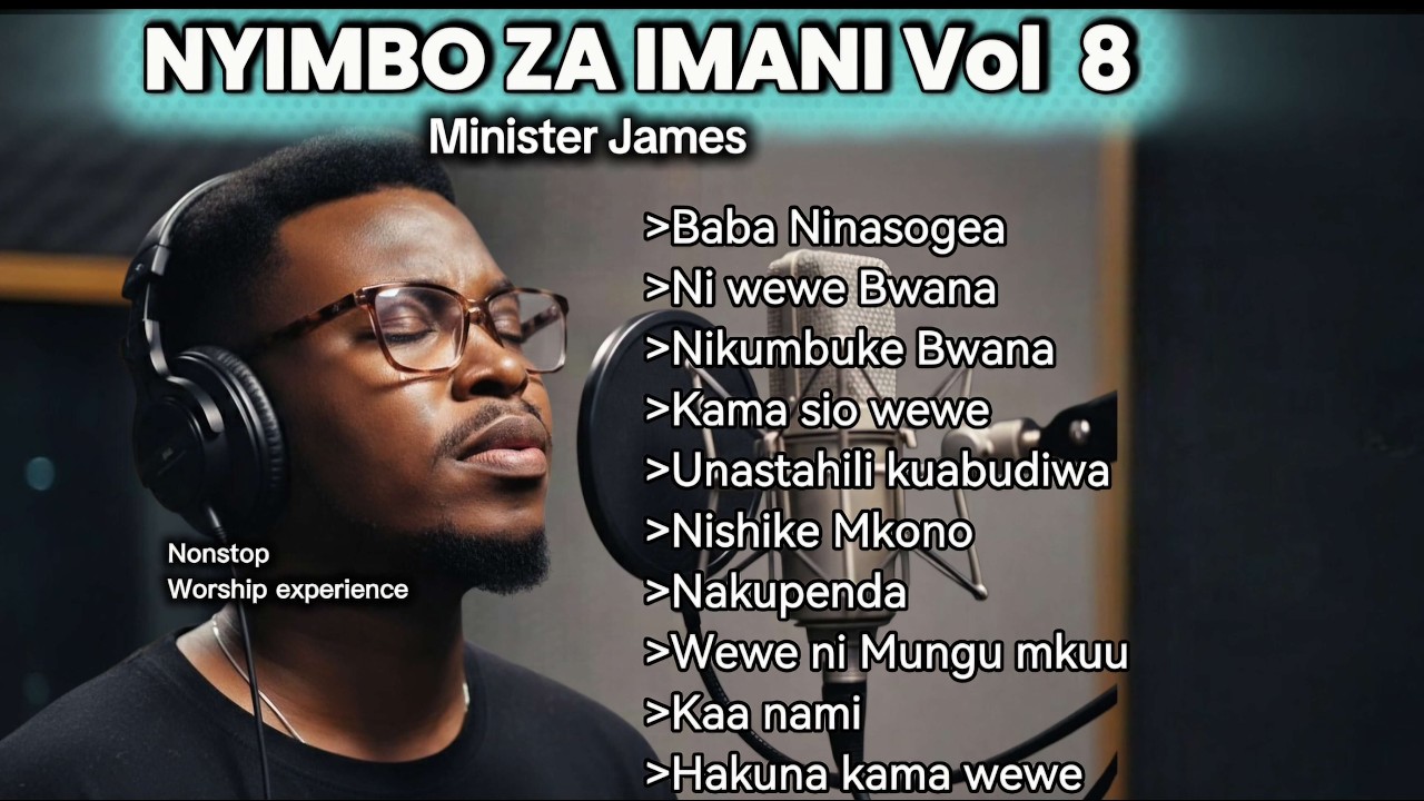 Nyimbo za Imani (Songs of Faith) Vol  8- Full Album | Covers/ Originals