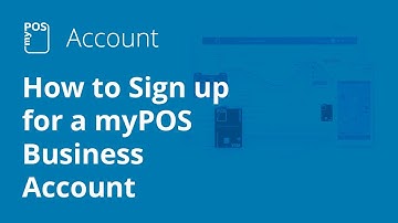 How to Sign up for a myPOS Business Account