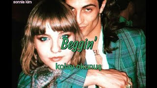 Måneskin -Beggin Kolay Okunuş Easy Lyrics