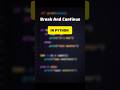 Break and Continue In Python #coding #python #programming